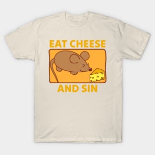 Eat Cheese And Sin T-Shirt